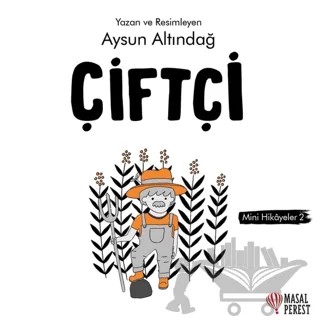 Çiftçi - Mini Hikayeler 2 – Aysun Altındağ – Masalperest kitap kapağı