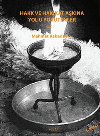 Hakk ve Hakikat Aşkına Yol'u Yürütenler Cilt 1 – Mehmet Kabadayı – Vesta Yayınları kitap kapağı