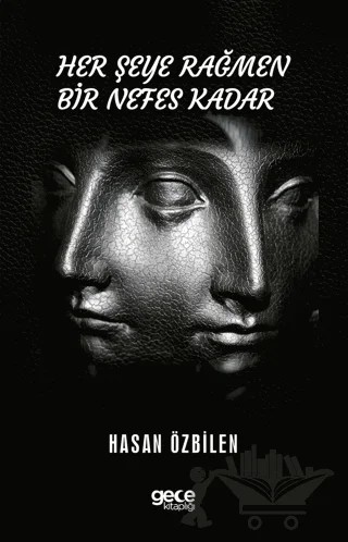 Her Şeye Rağmen Bir Nefes Kadar – Hasan Özbilen – Gece Kitaplığı kitap kapağı