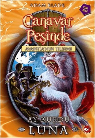 Canavar Peşinde 22 – Adam Blade – Beyaz Balina Yayınları kitap kapağı
