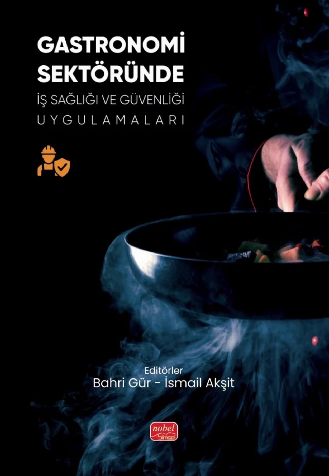 Gastronomi Sektöründe İş Sağlığı ve Güvenliği Uygulamaları – Bahri Gür, İsmail Akşit – Nobel Bilimsel Eserler kitap kapağı