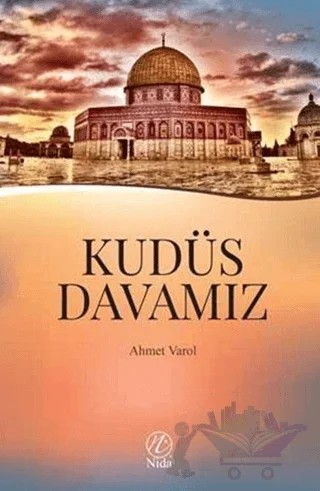Kudüs Davamız – Ahmet Varol – Nida Yayıncılık kitap kapağı