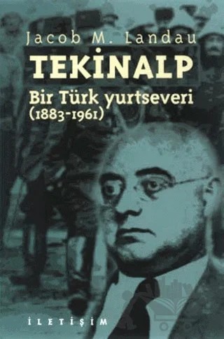 Tekinalp: Bir Türk Yurtseveri – Jacob M. Landau – İletişim Yayınevi kitap kapağı