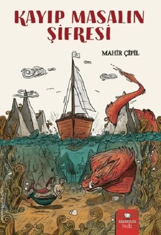 Kayıp Masalın Şifresi – Mahir Çipil – Redhouse Kidz Yayınları kitap kapağı