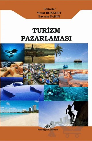 Turizm Pazarlaması – Bayram Şahin, Mesut Bozkurt – Paradigma Akademi Yayınları kitap kapağı