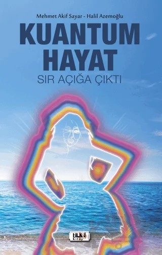 Kuantum Hayat – Halil Azemoğlu, Mehmet Akif Sayar – Tilki Kitap kitap kapağı