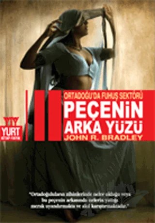 Peçenin Arka Yüzü – John R. Bradley – Yurt Kitap Yayın kitap kapağı