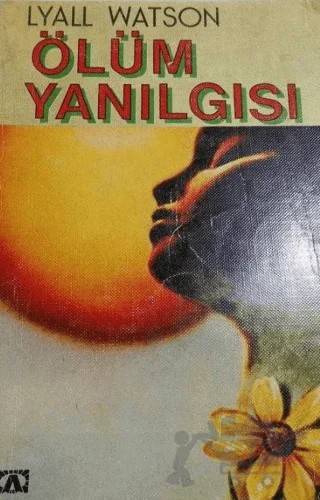 Ölüm Yanılgısı – Lyall Watson – Altın Kitaplar kitap kapağı