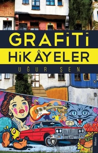 Grafiti Hikayeler – Uğur Şen – Dorlion Yayınları kitap kapağı
