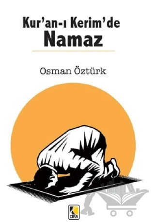 Kur'an-ı Kerim'de Namaz – Osman Öztürk – Çıra Yayınları kitap kapağı