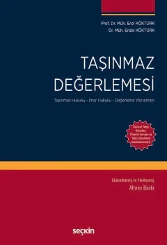 Taşınmaz Değerlemesi (Taşınmaz Hukuku – İmar Hukuku – Değerleme Yöntemleri) – Erol Köktürk, Erdal Köktürk – Seçkin Yayıncılık kitap kapağı