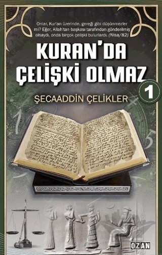 Kuran’da Çelişki Olmaz-1 – Şecaaddin Çelikler – Ozan Yayıncılık kitap kapağı