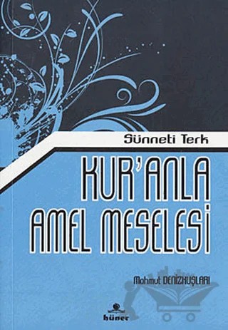 Kur’anla Amel Meselesi – Mahmut Denizkuşları – Hüner Yayınevi kitap kapağı
