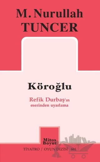 Köroğlu – M. Nurullah Tuncer – Mitos Boyut Yayınları kitap kapağı