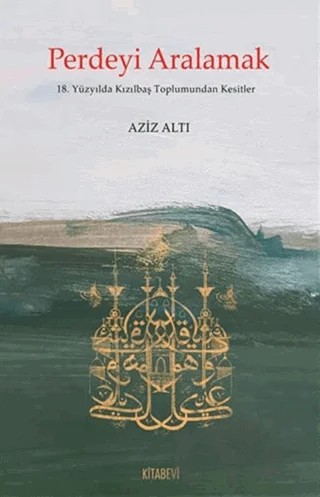 Perdeyi Aralamak – Aziz Altı – Kitabevi Yayınları kitap kapağı