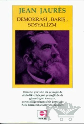 Demokrasi, Barış, Sosyalizm – Jean Jaures – E Yayınları kitap kapağı