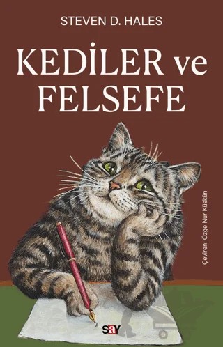 Kediler ve Felsefe – Steven D. Hales – Say Yayınları kitap kapağı