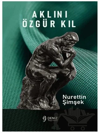 Aklını Özgür Kıl – Nurettin Şimşek – Deniz Yayınevi kitap kapağı