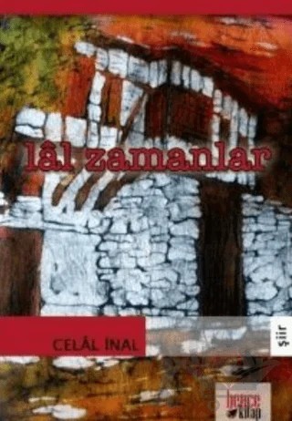 Lal Zamanlar – Celal İnal – Bencekitap kitap kapağı