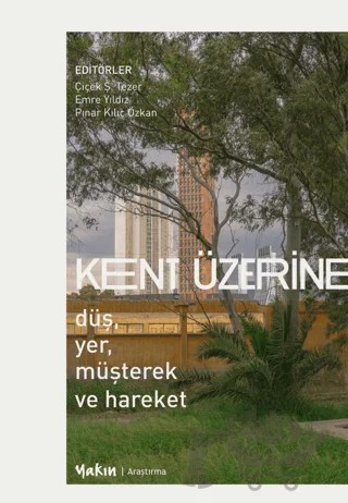 Kent Üzerine – Kolektif – Yakın Kitabevi kitap kapağı