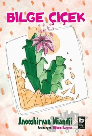 Bilge Çiçek – Anooshirvan Miandji – Bilgi Yayınevi kitap kapağı