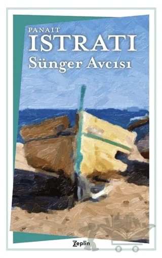 Sünger Avcısı – Panait Istrati – Zeplin Kitap kitap kapağı