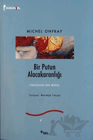 Bir Putun Alacakaranlığı – Michel Onfray – Sel Yayıncılık kitap kapağı