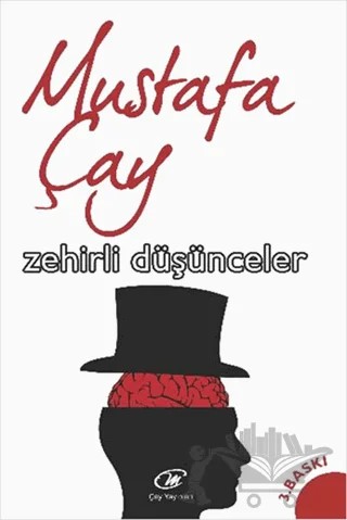 Zehirli Düşünceler – Mustafa Çay – Çay Yayınları kitap kapağı