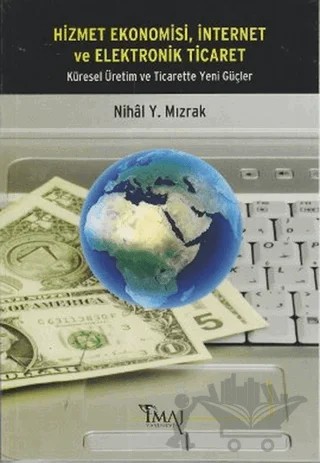 Hizmet Ekonomisi, İnternet ve Elektronik Ticaret – Nihal Y. Mızrak – İmaj Yayıncılık kitap kapağı