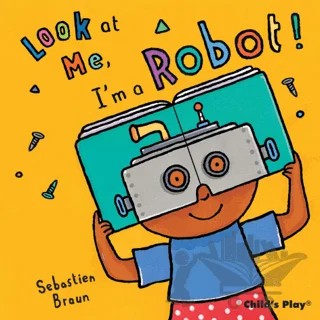 I'm a Robot! – Sebastian Braun – Child's Play kitap kapağı