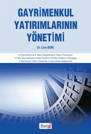 Gayrimenkul Yatırımlarının Yönetimi – Cem Berk – Beta Yayınevi kitap kapağı