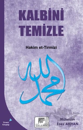Kalbini Temizle – Hakim Et-Tirmizî – Gelenek Yayıncılık kitap kapağı