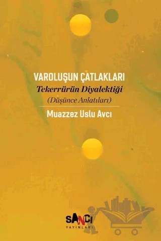 Varoluşun Çatlakları – Muazzez Uslu Avcı – Sancı Yayınları kitap kapağı