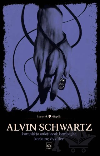 Karanlıkta Anlatılacak Bambaşka Korkunç Öyküler - Korkunç Öyküler 2 – Alvin Schwartz – İthaki Yayınları kitap kapağı