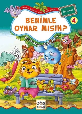 Benimle Oynar mısın? 4 - İzin Almak – Bestami Yazgan, Necran Mirhun – Nar Çocuk kitap kapağı