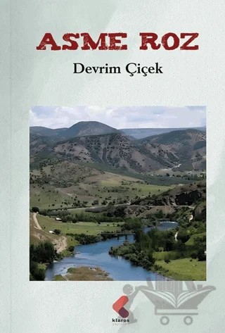 Asme Roz – Devrim Çiçek – Klaros Yayınları kitap kapağı