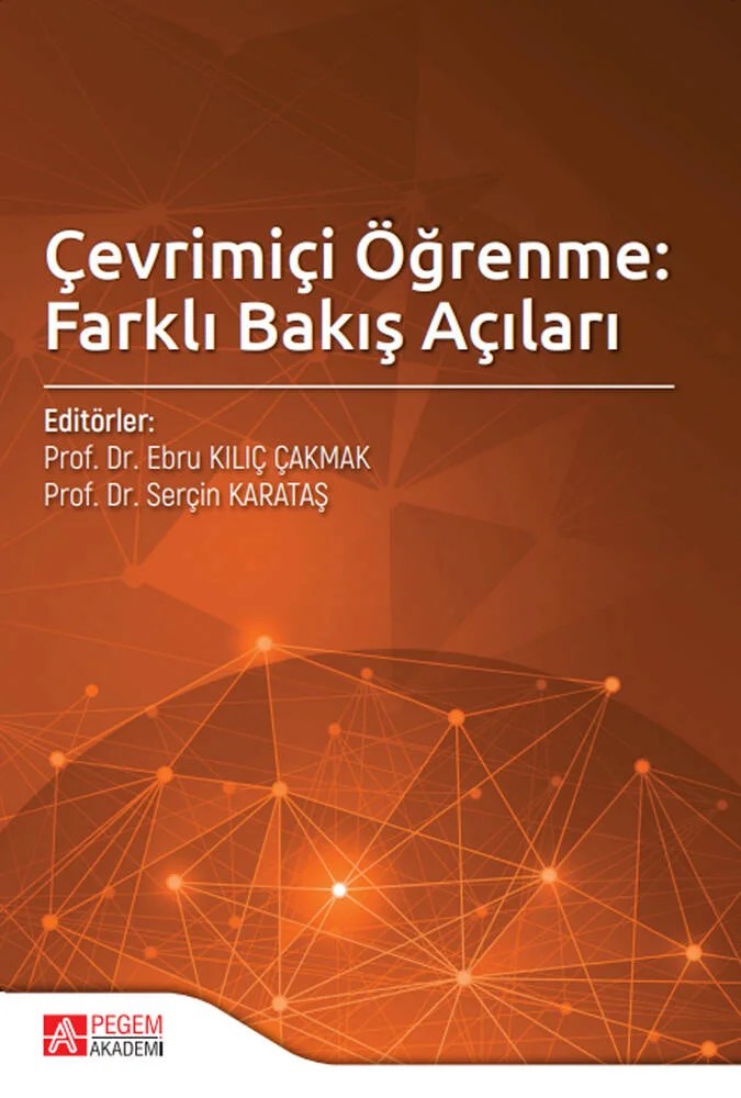 Çevrimiçi Öğrenme Farklı Bakış Açıları – Ebru Kılıç Çakmak, Ayşe Bağrıaçık Yılmaz, Burcu Berikan, Bülent Kandemir – Pegem Akademi Yayıncılık kitap kapağı