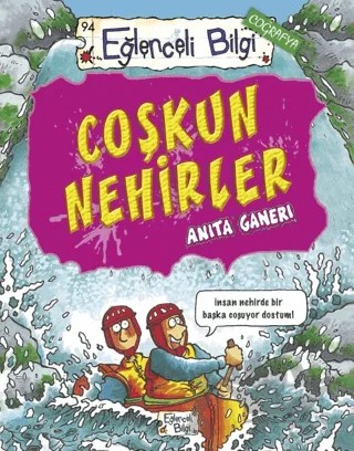 Coşkun Nehirler – Anita Ganeri – Eğlenceli Bilgi Yayınları kitap kapağı