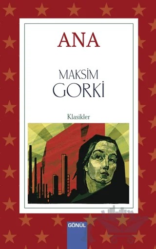 Ana – Maksim Gorki – Gönül Yayıncılık kitap kapağı