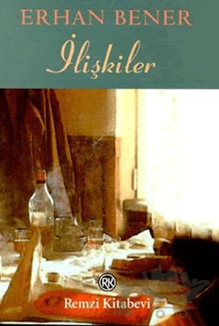 İlişkiler – Erhan Bener – Remzi Kitabevi kitap kapağı