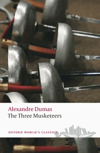 The Three Musketeers – Alexandre Dumas – Oxford University Press - Classics kitap kapağı