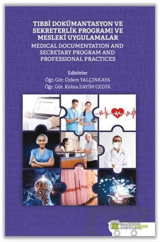 Tıbbi Dokümantasyon ve Sekreterlik Programı ve Mesleki Uygulamalar – Kübra Zayim Gedik, Özlem Yalçınkaya – Hiperlink Yayınları kitap kapağı