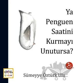 Ya Penguen Saatini Kurmayı Unutursa? – Sümeyye Öztürk Ulu – Nar Yayınları kitap kapağı