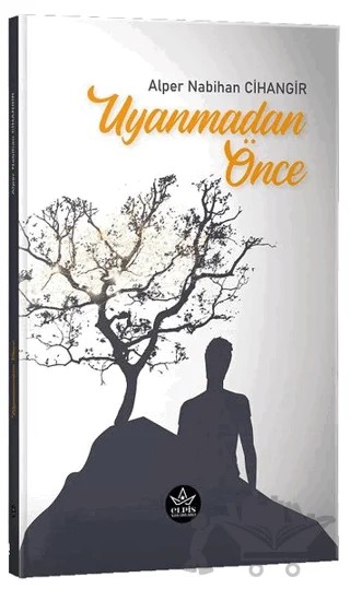 Uyanmadan Önce – Alper Nabihan Cihangir – Elpis Yayınları kitap kapağı