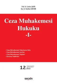 Ceza Muhakemesi Hukuku – 1 – Cumhur Şahin, Neslihan Göktürk – Seçkin Yayıncılık kitap kapağı