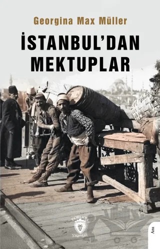 İstanbul’dan Mektuplar – Georgina Max Müller – Dorlion Yayınları kitap kapağı