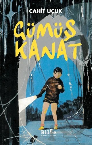 Gümüş Kanat – Cahit Uçuk – Bilge Kültür Sanat kitap kapağı