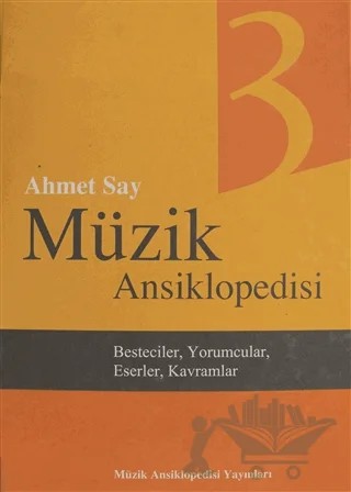 Müzik Ansiklopedisi Cilt 3 – Ahmet Say – Müzik Ansiklopedisi Yayınları kitap kapağı