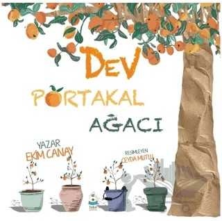 Dev Portakal Ağacı – Ekim Canay – Luna Çocuk Yayınları kitap kapağı