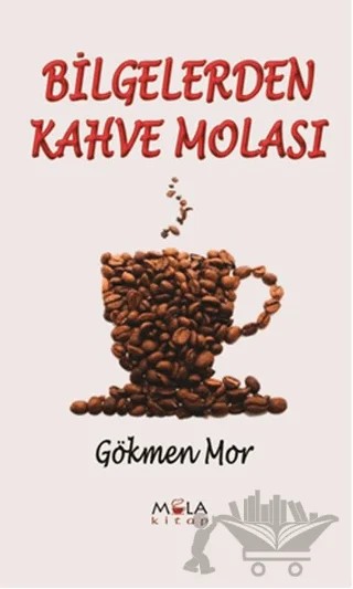 Bilgelerden Kahve Molası – Gökmen Mor – Mola Kitap kitap kapağı
